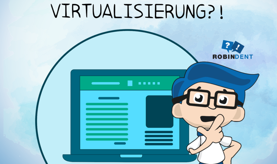 Virtualisierung? Digitalisierung?