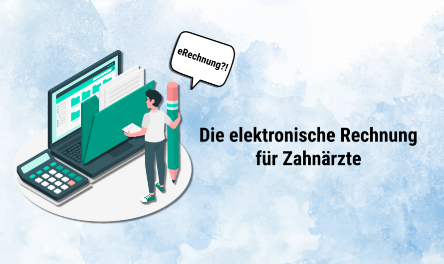 eRechnung für Zahnärzte ab Januar 2025?